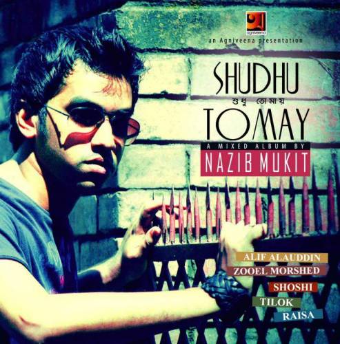 Nazib Mukit's SHUDHU TOMAY-2012